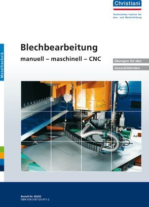 Blechbearbeitung manuell – maschinell – CNC