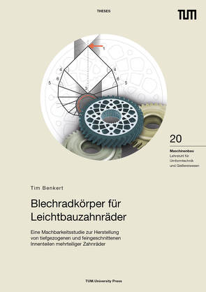Blechradkörper für Leichtbauzahnräder von Benkert,  Tim