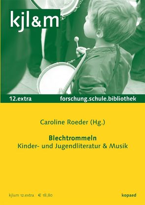 Blechtrommeln – Kinder- und Jugendliteratur & Musik von Roeder,  Caroline