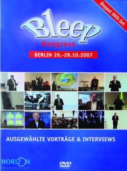 Bleep Kongress 2007 von Arntz,  William, Broers,  Dieter, Emoto,  Masaru