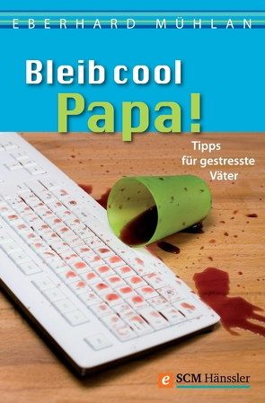 Bleib cool, Papa von Mühlan,  Eberhard