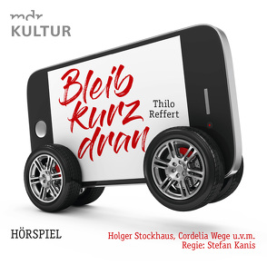 Bleib kurz dran (Hörspiel MDR) von ZYX Music GmbH & Co. KG