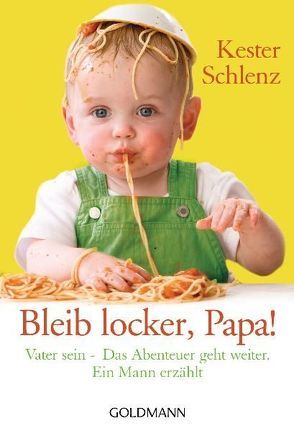 Bleib locker, Papa! von Kersten,  Detlef, Schlenz,  Kester