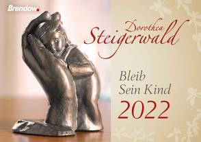 Bleib Sein Kind 2022 von Steigerwald,  Dorothea
