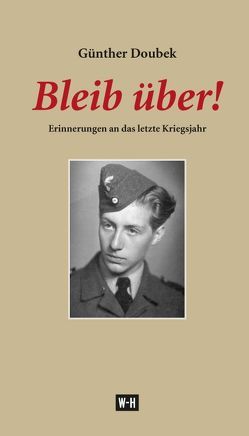 Bleib über! von Doubek,  Günther