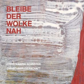 Bleibe der Wolke nah von Schröter,  Christamaria