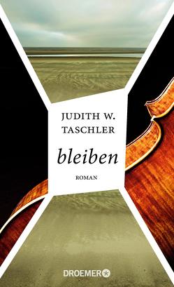 bleiben von Taschler,  Judith W.