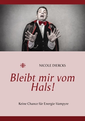 Bleibt mir vom Hals! von Diercks,  Nicole