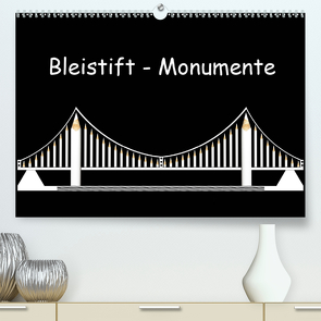 Bleistift-Monumente (Premium, hochwertiger DIN A2 Wandkalender 2020, Kunstdruck in Hochglanz) von Dittmann,  Udo