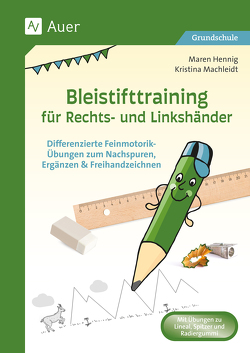 Bleistifttraining für Rechts- und Linkshänder von Hennig,  Maren, Machleidt,  Kristina