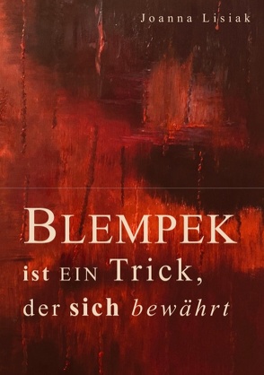 Blempek ist ein Trick, der sich bewährt von Lisiak,  Joanna