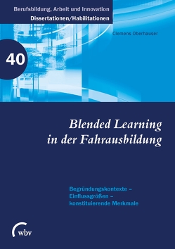 Blended Learning in der Fahrausbildung von Friese,  Marianne, Jenewein,  Klaus, Oberhauser,  Clemens, Spöttl,  Georg