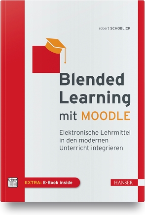 Blended Learning mit MOODLE von Schoblick,  Robert