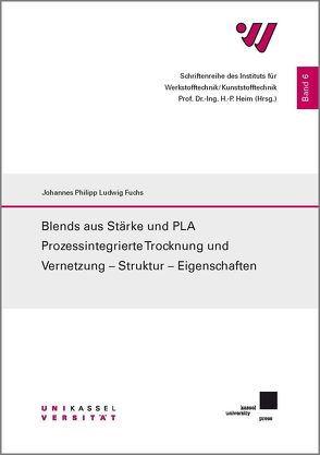 Blends aus Stärke und PLA von Johannes,  Fuchs