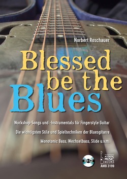 Blessed Be the Blues. Mit CD von Roschauer,  Norbert