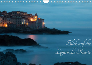 Blick auf die Ligurische Küste (Wandkalender 2022 DIN A4 quer) von Barattini,  Max