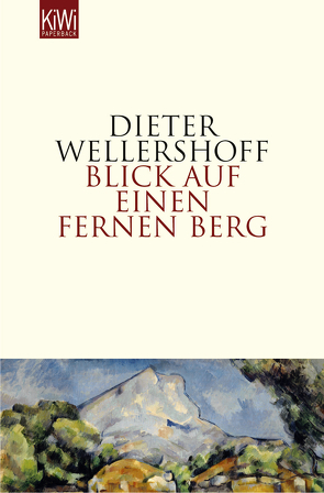 Blick auf einen fernen Berg von Wellershoff,  Dieter
