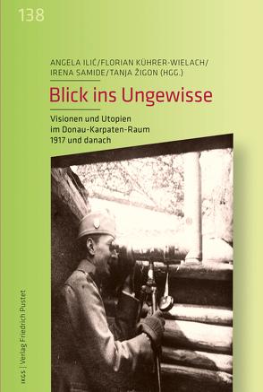 Blick ins Ungewisse von Ilic,  Angela, Kührer-Wielach,  Florian, Samide,  Irena, Zigon,  Tanja