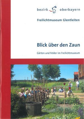 Blick über den Zaun von Böhm,  Manfred, Disl,  Agnes, Keim,  Helmut, Lobenhofer-Hirschbold,  Franziska
