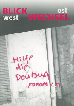 Blick-Wechsel Ost-West von Kaschuba,  Wolfgang, Mohrmann,  Ute