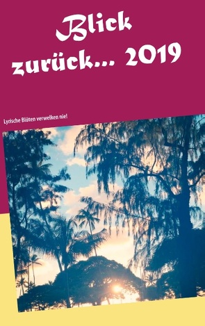 Blick zurück 2019… von Rosarius,  Bernd