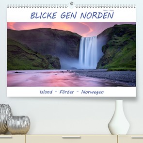 Blicke gen Norden (Premium, hochwertiger DIN A2 Wandkalender 2020, Kunstdruck in Hochglanz) von L. Beyer,  Stefan