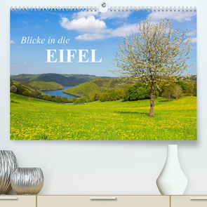 Blicke in die Eifel (Premium, hochwertiger DIN A2 Wandkalender 2022, Kunstdruck in Hochglanz) von rclassen