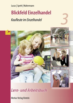 Blickfeld Einzelhandel von Lucas,  Karsten, Speth,  Hermann, Waltermann,  Aloys
