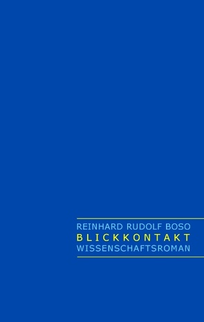 Blickkontakt von Boso,  Reinhard Rudolf