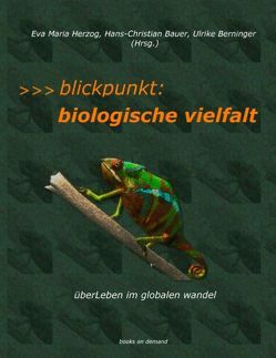 Blickpunkt: Biologische Vielfalt von Bauer,  Hans-Christian, Berninger,  Ulrike, Herzog,  Eva Maria
