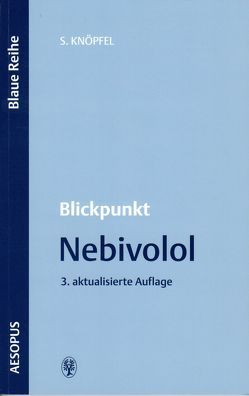 Blickpunkt Nebivolol von Knöpfel,  Silvia