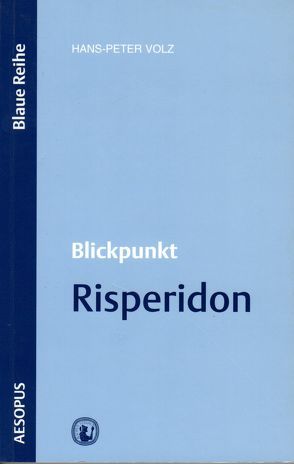 Blickpunkt Risperidon von Volz,  Hans P