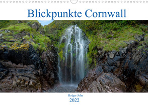 Blickpunkte Cornwall (Wandkalender 2022 DIN A3 quer) von John,  Holger