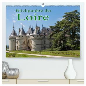 Blickpunkte der Loire (hochwertiger Premium Wandkalender 2024 DIN A2 quer), Kunstdruck in Hochglanz von Schütter,  Stefan