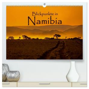 Blickpunkte in Namibia (hochwertiger Premium Wandkalender 2024 DIN A2 quer), Kunstdruck in Hochglanz von Schütter,  Stefan