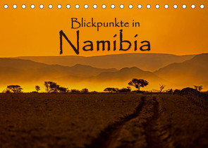 Blickpunkte in Namibia (Tischkalender 2023 DIN A5 quer) von Schütter,  Stefan