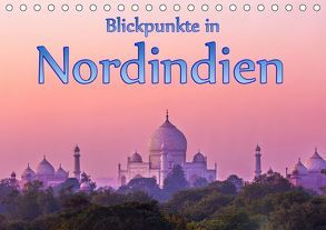 Blickpunkte in Nordindien (Tischkalender 2019 DIN A5 quer) von Schütter,  Stefan