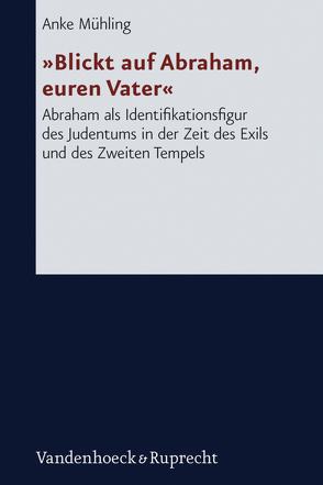 »Blickt auf Abraham, euren Vater« von Mühling,  Anke