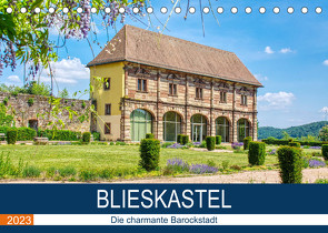 Blieskastel – Die charmante Barockstadt (Tischkalender 2023 DIN A5 quer) von Bartruff,  Thomas