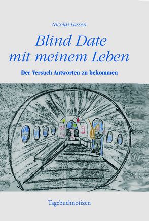Blind Date mit meinem Leben von Lassens,  Nicolai
