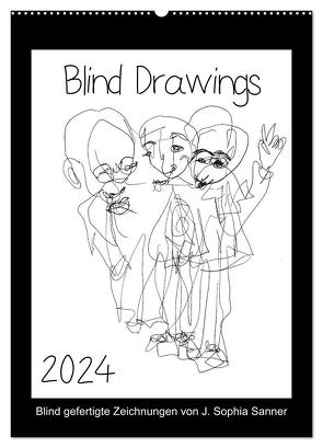 Blind Drawings – blind gefertigte Zeichnungen von Künstlerin J. Sophia Sanner (Wandkalender 2024 DIN A2 hoch), CALVENDO Monatskalender von Sophia Sanner,  J.