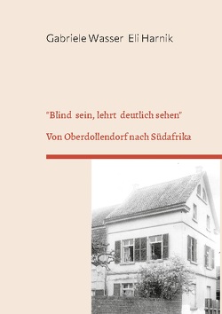 „Blind sein, lehrt deutlich sehen“ von Harnik,  Eli, Wasser,  Gabriele