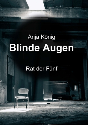 Blinde Augen von König,  Anja