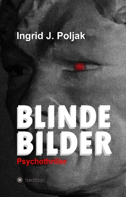 BLINDE BILDER von Poljak,  Ingrid