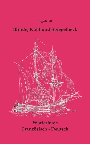 Blinde, Kuhl und Spiegelheck von Dr. Kroll,  Ingo