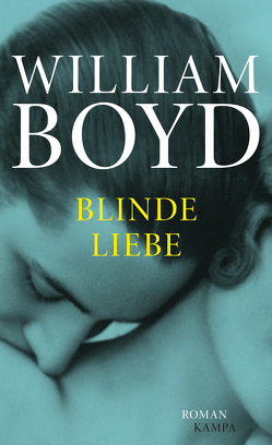 Blinde Liebe von Boyd,  William, Thiesmeyer,  Ulrike