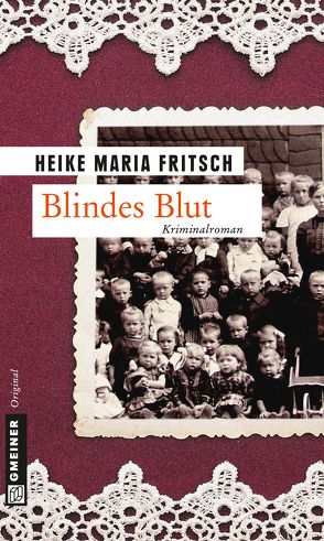 Blindes Blut von Fritsch,  Heike Maria