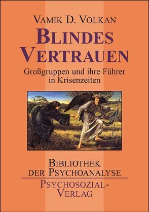 Blindes Vertrauen von Höhr,  Hildegard, Kierdorf,  Theo, Volkan,  Vamık D.