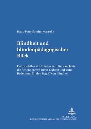 Blindheit und blindenpädagogischer Blick von Spittler-Massolle,  Hans-Peter