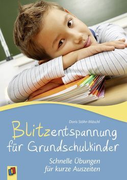 Blitzentspannung für Grundschulkinder von Stöhr-Mäschl,  Doris